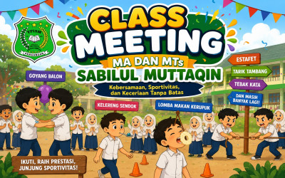 Class Metting MA dan MTS Sabilul Muttaqin Tahun pelajaran 2025/2026